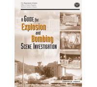 U S Department of J A Guide for Explosion and Bombing Scene Investi (Tascabile)