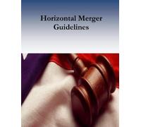 U S Department of Justice Federal Trade Comm Horizontal Merger Guid (Tascabile)