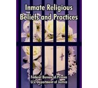 Federal Bureau of Prisons U S Department Inmate Religious Beliefs an (Tascabile)