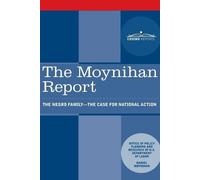 U S Department of Labor Daniel Patrick Moynihan The Moynihan Report (Tascabile)