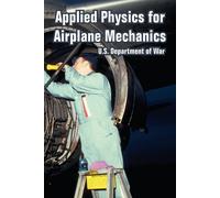 U S Department of War Applied Physics for Airplane Mechanics (Tascabile)