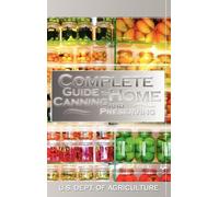 U S Dept of Agricul Complete Guide to Home Canning and Preser (Copertina rigida)