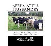 U.S. Dept. of Agricultur Beef Cattle Husbandry: A Study Course on R (Tascabile)