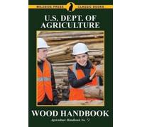 U S Dept of Agriculture Wood Handbook (Tascabile)