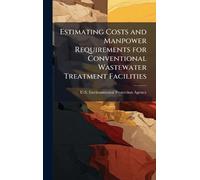 U S Environment Estimating Costs and Manpower Requirements fo (Copertina rigida)
