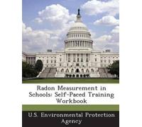 U S Environmental Protection Agency Radon Measurement in Schools (Tascabile)