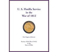 U. S. Flotilla Service in the War of 1812