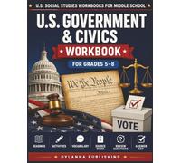 U.S. Government & Civics Workbook for Grades 5-8: Readings, Activities, Vocabulary, Review Questions, and Answer Key
