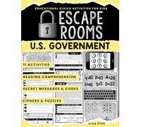 U.S. Government Escape Room Workbook, 11 Activities & Games for Kids and Teens, Grades 5-10: Interactive Civics and Government Puzzles and Secret Codes to Build Reading Comprehension
