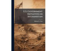 U.S. Government Initiatives in Afghanistan