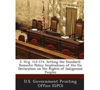 U S Government Printing Office (G S. Hrg. 112-174, Setting the Stand (Tascabile)