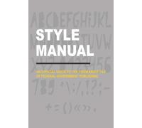 U.S. Government Style Manual: An Official Guide to the Form and Styl (Tascabile)