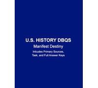 U.S. HISTORY DBQs: Manifest Destiny