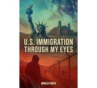 U.S. Immigration Through My Eyes