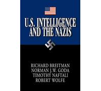 Wolfe Robert – U.S. Intelligence and the Nazis – Cambridge University Press