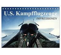 U.S. Kampfflugzeuge. Impressionen (Tischkalender 2026 DIN A5 quer), CALVENDO Monatskalender: Die faszinierende Technik der Luftwaffe