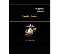 U.S. Marine Cor Combat Stress - Fm 90-44/6-22.5 - Nttp 1-15m - Mcrp (Tascabile)