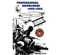 U.S. Marine Cor Professional Knowledge Gained from Operational Exper (Tascabile)