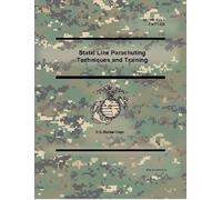 U S Marine Corp Static Line Parachuting Techniques and Training (MCW (Tascabile)