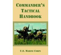 U S Marine Corps Commander's Tactical Handbook (Tascabile)