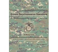 U S Marine Corps Ground Reconnaissance Operations (MCWP 2-25) (Tascabile)