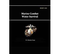 U.S. Marine Corps Marine Combat Water Survival - Mcrp 3-02c (Tascabile)