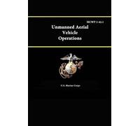 U.S. Marine Corps Unmanned Aerial Vehicle Operations - Mcwp 3-42.1 (Tascabile)