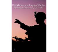U.S. Marines and Irregular Warfare Training and Education, 2000-2010