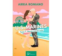 U.S. Marines - Donne-moi tes nuits: Romance Saga Militaire entre tradition et passion chez les Marines