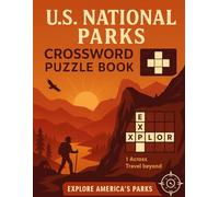 U.S. National Parks Crossword Puzzle Book for Adults: Explore America's Parks with Fun Crosswords, Nature Trivia & Outdoor-Themed Word Challenges