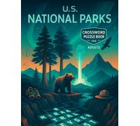U.S. National Parks Crossword Puzzle Book for Adults: Explore America's Parks with Fun Crosswords, Nature Trivia & Outdoor-Themed Word Challenges