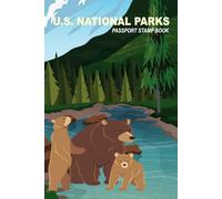 U.S. National Parks Passport Stamp Book: Document your Adventures and Memories (Including all 63 National Parks)