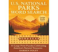 U.S. National Parks Word Search - Large Print: 55 Relaxing Puzzles Celebrating America’s Natural Wonders
