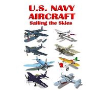 U.S. Navy Aircraft: Sailing the Skies
