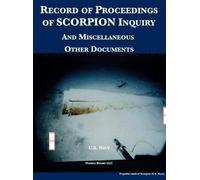U.S. Navy Record of Proceedings of SCORPION Inquiry (Copertina rigida)