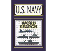 U.S. Navy Word Search Puzzle Book: Word searches with easy-to-read text about Naval, Military, Sailor -- 6X9 inches, 110 pages - More than 50 ... for travel, vacation, downtime, or as a gift