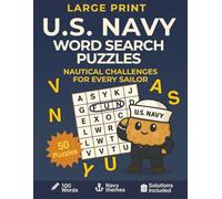 U.S. Navy Word Search Puzzles: Large Print Military-Themed Brain Games with 50 Puzzles and 1000 Words for Sailors, Veterans, and Navy Supporters