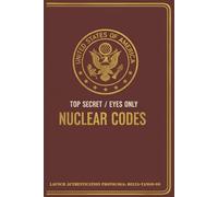U.S. Nuclear Codes Novelty Notebook: Funny Gag Gift Journal: Lined Book for Passwords, World Domination Plans, or Office Notes | Political Humor | 6 x 9 Inch 100 pages