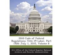 U S Office of t 2010 Code of Federal Regulations: Title 29 Labor, Pa (Tascabile)