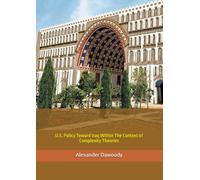 U.S. Policy Toward Iraq Within The Context of Complexity Theories