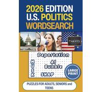 U.S. Politics 2026 Edition Word Search Puzzle Book: 55 Large Print Word Searches about 2025 American Politics and U.S. News Roundup, Current Events, ... Teens, Vacations, Holidays, Relaxation