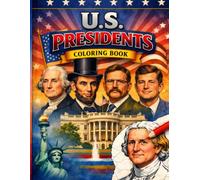 U.S. Presidents Coloring Book for Kids: Educational History Coloring Pages with Fun Caricatures and American Symbols