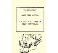 U.S. Rifle, Caliber .30 M1917 Enfield: FM 23-6