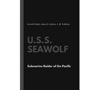 U.S.S. Seawolf: Submarine Raider of the Pacific