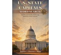 U.S. State Capitals Word Search: Word Searches Puzzles Featuring United States State Capitals: 6x9 Inches, 150+ pages : 50 Puzzles … Word Search Puzzles for Vacations, Road Trips, and Relaxing