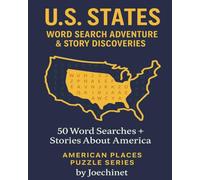 U.S. States - Word Search Adventures & Story Discoveries: 50 Puzzles • Cultural Snapshots • Relaxing Layouts for Curious Minds