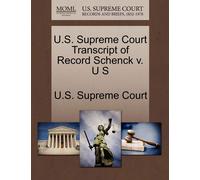 U S Supreme Cou U.S. Supreme Court Transcript of Record Schenck V. U (Tascabile)