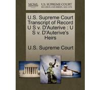 U S Supreme Cou U.S. Supreme Court Transcript of Record U S V. D'Aut (Tascabile)