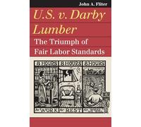 U.s. V. Darby Lumber: The Triumph of Fair Labor Standards