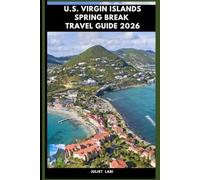U.S. VIRGIN ISLANDS SPRING BREAK TRAVEL GUIDE 2026